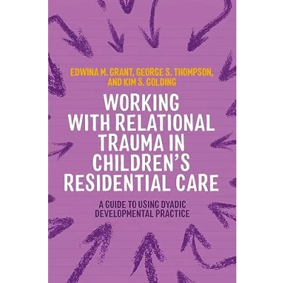 Afbeelding van Guides to Working with Relational Trauma Using DDP in Children&#039;s Residential Care