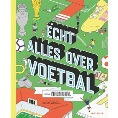 Afbeelding van Uitgeverij gottmer echt alles over voetbal