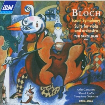 Afbeelding van Bloch: Israel Symphony; Suite for Viola and Orchestra