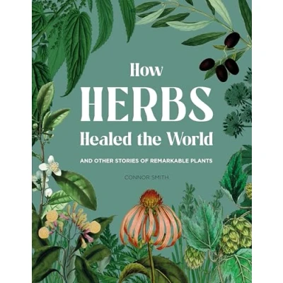 Afbeelding van How Herbs Healed the World