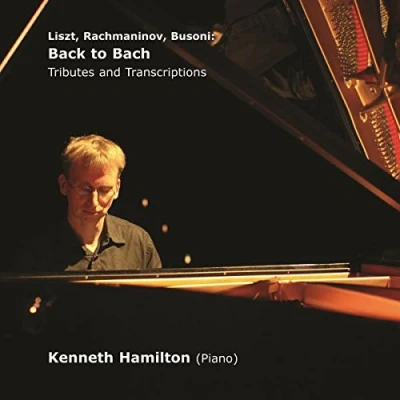 Afbeelding van Liszt. Rachmaninov. Busoni: Back To Bach Tributes And Transcriptions