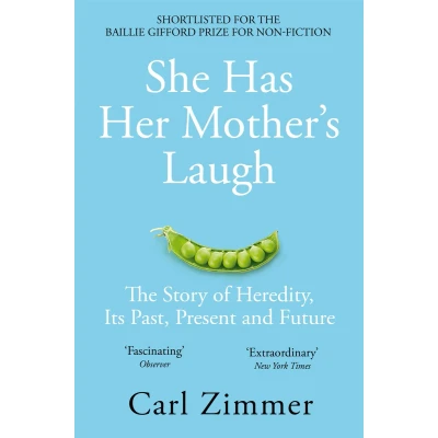 Afbeelding van She Has Her Mother&#039;s Laugh The Story of Heredity, Its Past, Present and Future