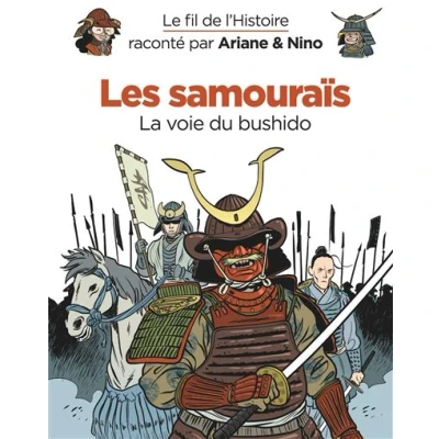 Image de Le fil de l&#039;Histoire raconté par Ariane &amp; Nino Les samouraïs