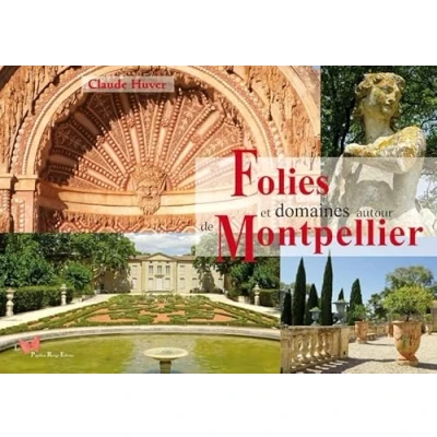 Afbeelding van FOLIES ET DOMAINES AUTOUR DE MONTPELLIER