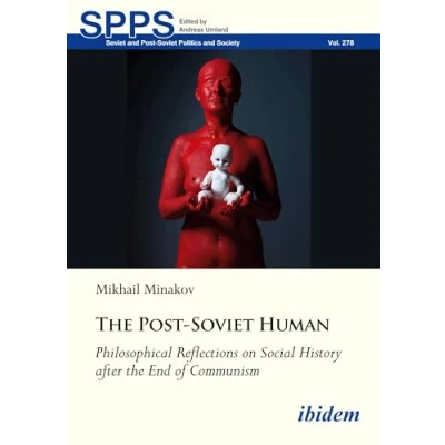 Afbeelding van Soviet and Post Politics Society The Human