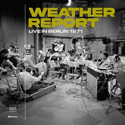 Afbeelding van Weather Report Live In Berlin 1971 (2 CD)