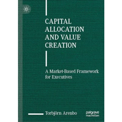 Afbeelding van Capital Allocation and Value Creation