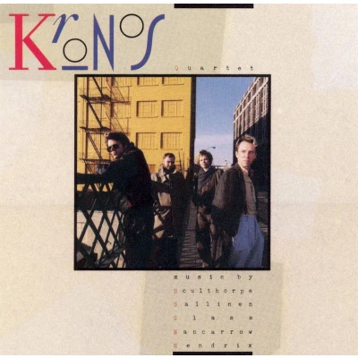 Afbeelding van Sculthorpe, Sallinen, Glass, Nancarrow / Kronos Quartet