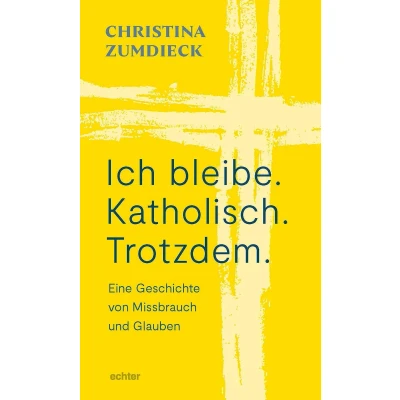 Afbeelding van Ich bleibe. Katholisch. Trotzdem.