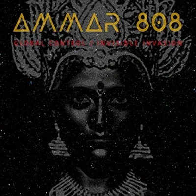 Afbeelding van Ammar 808 Global Control / Invisible Invasion (LP)