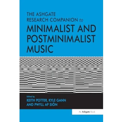 Afbeelding van Routledge Music Companions The Ashgate Research Companion to Minimalist and Postminimalist