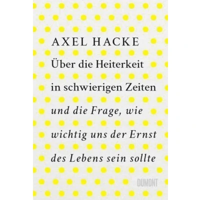 Afbeelding van Über die Heiterkeit in schwierigen Zeiten und Frage, wie wichtig uns der Ernst des Lebens sein sollte
