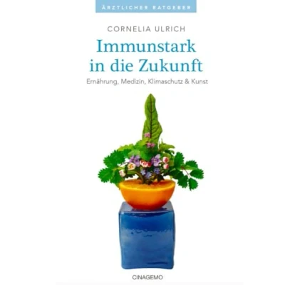 Afbeelding van Immunstark in die Zukunft: Ernährung, Medizin, Klimaschutz &amp; Kunst