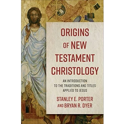Afbeelding van Origins of New Testament Christology An Introduction to the Traditions and Titles Applied Jesus