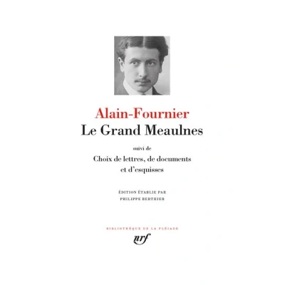 Image de Le Grand Meaulnes / Choix de lettres, documents et d&#039;esquisses
