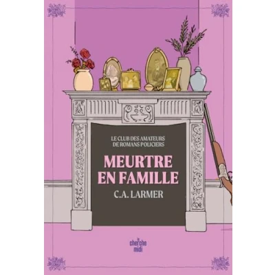 Afbeelding van Le Club des amateurs de romans policiers Tome 06 Meurtre en famille