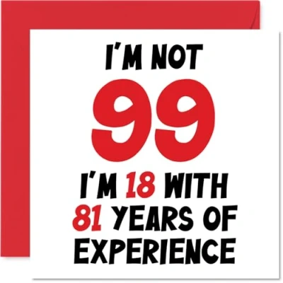 Afbeelding van 99e verjaardagskaart voor mannen en vrouwen Not 99 I&#039;m 18 With 81 Years Experience Grappige mama, papa, opa, oma, 145 mm x