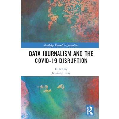 Afbeelding van Routledge Research in Journalism Data and the COVID 19 Disruption