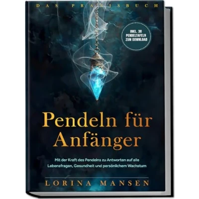 Afbeelding van Pendeln für Anfänger Das Praxisbuch: Mit der Kraft des Pendelns zu Antworten auf alle Lebensfragen, Gesundheit und persönlichem Wachstum inkl. 30 Pendeltafeln zum Download