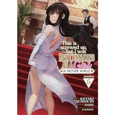Afbeelding van This Is Screwed Up, but I Was Reincarnated as a GIRL in Another World! (Manga) Vol. 6