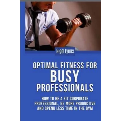 Afbeelding van Optimal Fitness for Busy Professionals