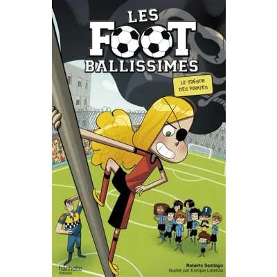 Image de Les Footballissimes Tome 10 Le trésor des Pirates