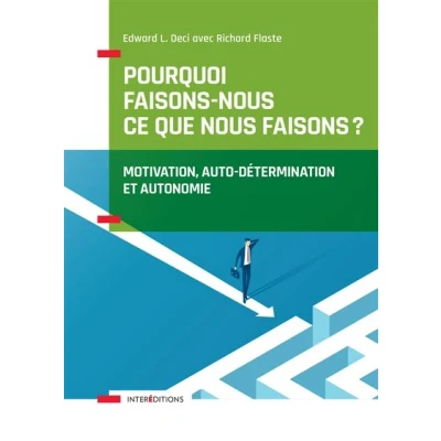 Image de Pourquoi faisons nous ce que Motivation, auto détermination et autonomie