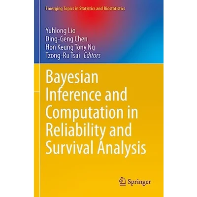Afbeelding van Emerging Topics in Statistics and Biostatistics Bayesian Inference Computation Reliability Survival Analysis