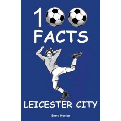 Afbeelding van Leicester City 100 Facts