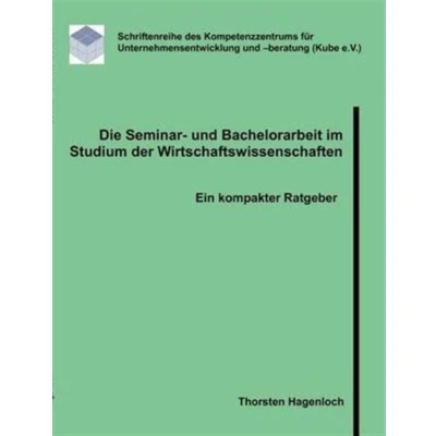 Afbeelding van Die Seminar und Bachelorarbeit im Studium der Wirtschaftswissenschaften