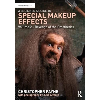 Afbeelding van A Beginner&#039;s Guide to Special Makeup Effects, Volume 2