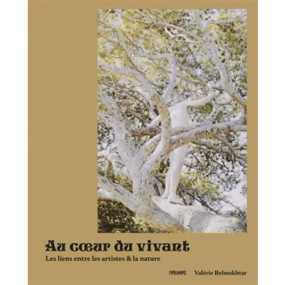Image de Au coeur du vivant les liens entre artistes et la natu