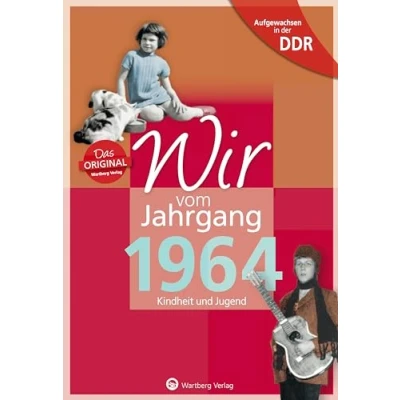 Afbeelding van Aufgewachsen in der DDR Wir vom Jahrgang 1964 Kindheit und Jugend