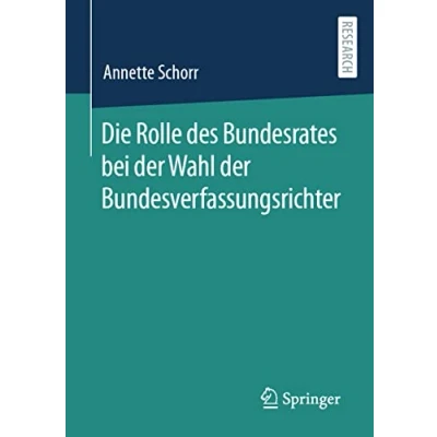 Afbeelding van Die Rolle des Bundesrates bei der Wahl Bundesverfassungsrichter