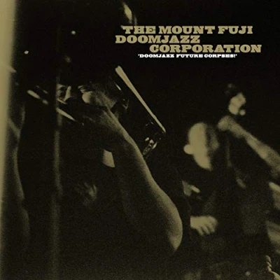 Afbeelding van The Mount Fuji Doomjazz Corporation Future Corpses (CD)