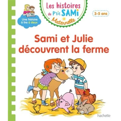 Image de Les histoires de P&#039;tit Sami Maternelle (3 5 ans) : et Julie découvrent la ferme