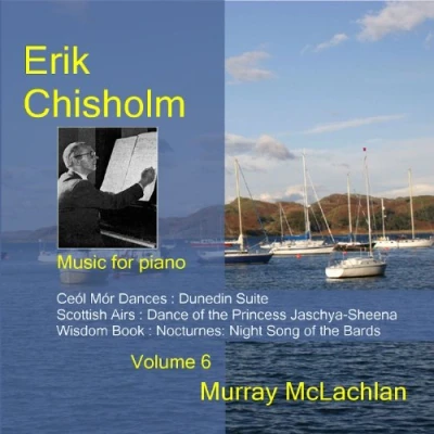 Afbeelding van Murray McLachlan Chisholm: Piano Music Volume 6 (CD)