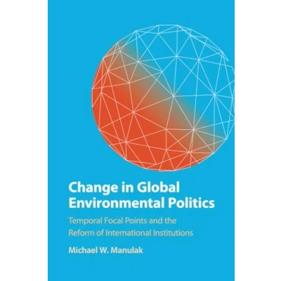 Afbeelding van Change in Global Environmental Politics