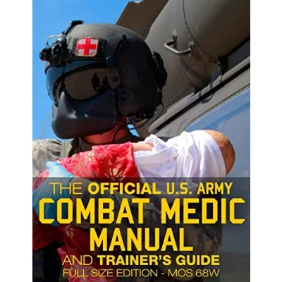 Afbeelding van Carlile Military Library The Official US Army Combat Medic Manual &amp; Trainer&#039;s Guide Full Size Edition