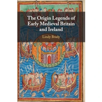 Afbeelding van The Origin Legends of Early Medieval Britain and Ireland