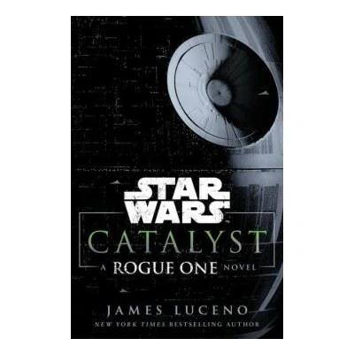 Image de Star Wars: Catalyst: A Rogue One Novel