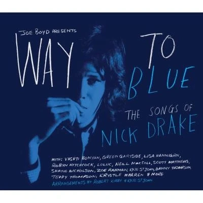 Image de Way to blue The songs of Nick Drake