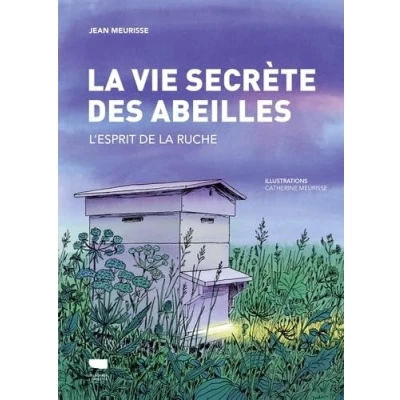 Afbeelding van L&#039;ESPRIT DE LA RUCHE VIE SECRETE DES ABEILLES