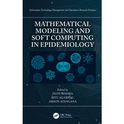 Afbeelding van Information Technology, Management and Operations Research Practices Mathematical Modeling Soft Computing in Epidemiology
