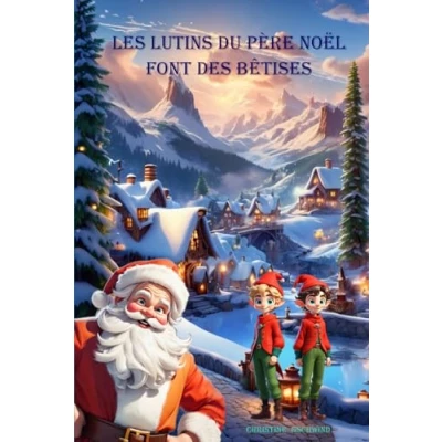 Afbeelding van Les Lutins Du Pere Noel Font Des Betises