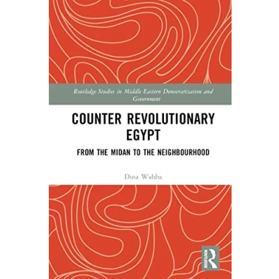 Afbeelding van Routledge Studies in Middle Eastern Democratization and Government Counter Revolutionary Egypt