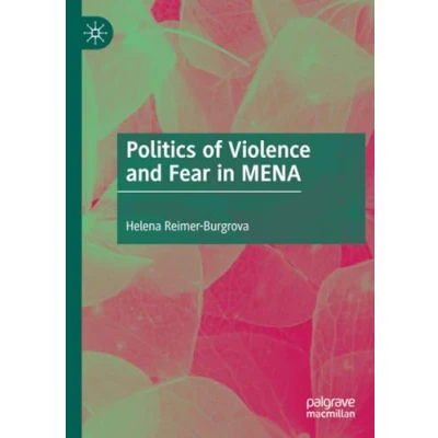Afbeelding van Politics of Violence and Fear in MENA