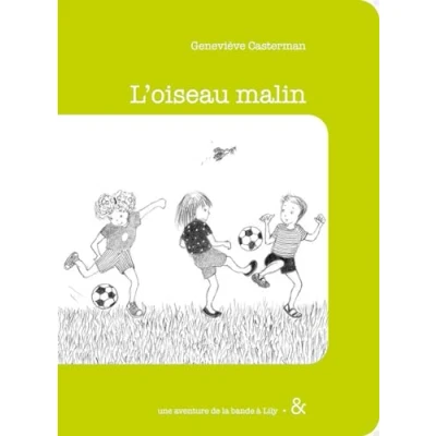 Afbeelding van LA BANDE A LILY,03:L&#039;OISEAU MALIN
