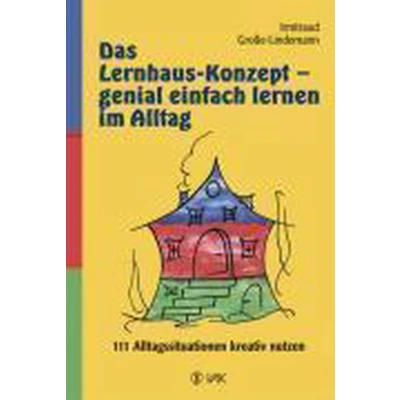 Afbeelding van Das Lernhaus Konzept genial einfach lernen im Alltag