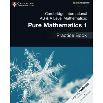 Afbeelding van Cambridge International AS &amp; A Level Mathematics: Pure Mathematics 1 Practice Book